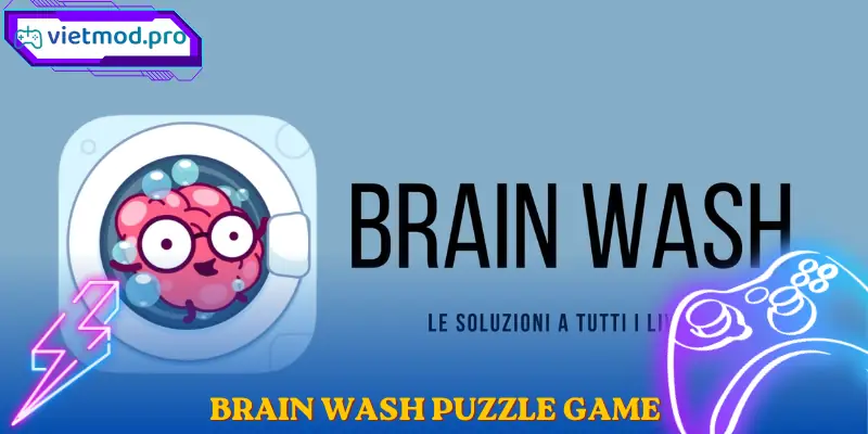 Brain Wash Puzzle Game Giải Đố Android Trí Tuệ Cao