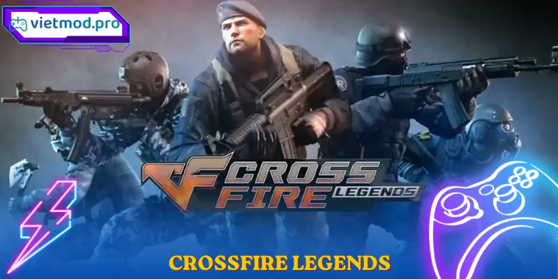 CrossFire Legends FPS PC Android Trải Nghiệm Đỉnh Cao