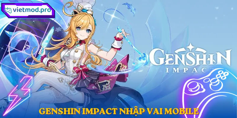 Genshin Impact Nhập Vai Mobile RPG Android Đỉnh Cao