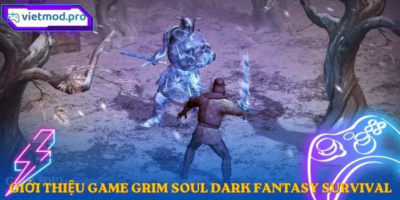 grim-soul-dark-fantasy-survival-gioi-thieu