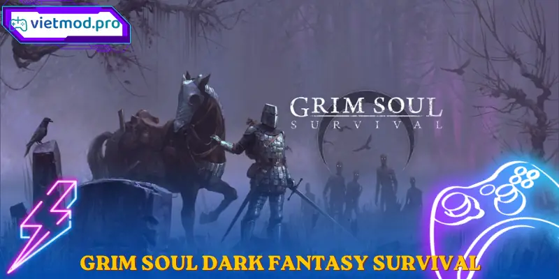Grim Soul Dark Fantasy Survival Sinh Tồn Android Game