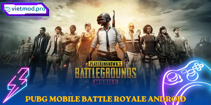 PUBG Mobile Battle Royale Android Game Sinh Tồn Hấp Dẫn
