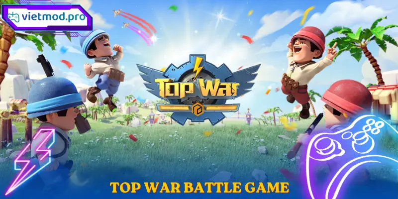 Top War Battle Game Chiến Thuật Android Trải Nghiệm Đỉnh Cao